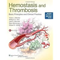 Hemostasis and Thrombosis: Basic Principles and Clinical Practice Hemostasis and Thrombosis: Basic Principles and Clinical Practice Hardcover Kindle