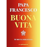 Buona vita: Tu sei una meraviglia (Italian Edition) Buona vita: Tu sei una meraviglia (Italian Edition) Kindle Paperback