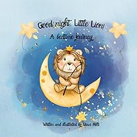 Good night, Little Lion!: A bedtime story.