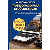 Guia Completo de Tráfego Pago para Negócios Locais (Portuguese Edition)