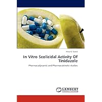 In Vitro Scolicidal Activity Of Tinidazole: Pharmacodynamic and Pharmacokinetic studies