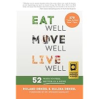 Eat Well, Move Well, Live Well: 52 Ways to Feel Better in a Week Eat Well, Move Well, Live Well: 52 Ways to Feel Better in a Week Paperback