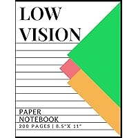 LOW VISION PAPER NOTEBOOK: Extra Wide Ruled Low Vision Paper With Bold Lines for Visually Impaired & Challenged |