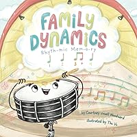 Family Dynamics: Rhythmic Memory (The Family Dynamics Series) Family Dynamics: Rhythmic Memory (The Family Dynamics Series) Paperback Kindle Hardcover