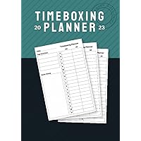 Timeboxing Planner 2023: Get More Done in Less Time and Transform Your Daily Routine with the Daily Time Blocking Journal. A Time Block Journal ... Minute Time Blocks for Maximum Productivity.