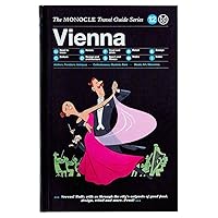 The Monocle Travel Guide to Vienna: The Monocle Travel Guide Series (Monocle Travel Guide, 12) The Monocle Travel Guide to Vienna: The Monocle Travel Guide Series (Monocle Travel Guide, 12) Hardcover