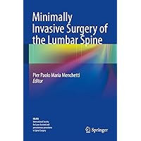 Minimally Invasive Surgery of the Lumbar Spine Minimally Invasive Surgery of the Lumbar Spine Kindle Hardcover Paperback