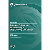 Polymers Enhancing Bioavailability in Drug Delivery, 2nd Edition