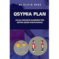 QSYMIA PLAN: AN ALL-INCLUSIVE HANDBOOK FOR QSYMIA USAGE AND PLANNING