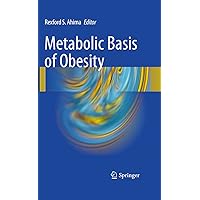 Metabolic Basis of Obesity Metabolic Basis of Obesity Kindle Hardcover Paperback
