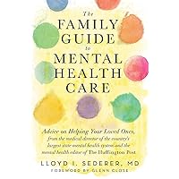 The Family Guide to Mental Health Care The Family Guide to Mental Health Care Paperback Hardcover