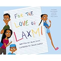 For the Love of Laxmi: Everyday Desi Biases and the Imprints They Leave For the Love of Laxmi: Everyday Desi Biases and the Imprints They Leave Hardcover