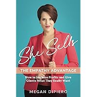 She Sells: The Empathy Advantage She Sells: The Empathy Advantage Paperback Audible Audiobook Kindle Hardcover