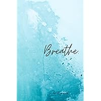 Breathe: A Lined Journal