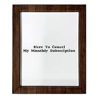 Los Drinkware Hermanos Here To Cancel My Monthly Subscription - Funny Decor Sign Wall Art In Full Print With Wood Frame, 14X17