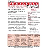Pediatric Emergency Medicine Practice: The Young Child With Lower Gastrointestinal Bleeding Or Intussusception
