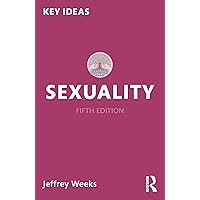Sexuality (Key Ideas) Sexuality (Key Ideas) Paperback Kindle Hardcover
