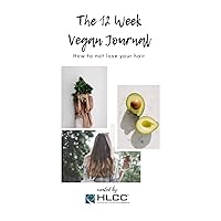 The 12 Week Vegan Journal: How not to lose your hair
