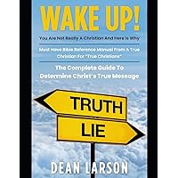 WAKE UP! You Are Not Really a Christian and Here is Why WAKE UP! You Are Not Really a Christian and Here is Why Paperback Kindle Audible Audiobook