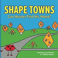 Shape Towns: Can Hexner Find His Home? Shape Towns: Can Hexner Find His Home? Paperback
