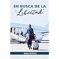 En busca de la libertad (Spanish Edition) En busca de la libertad (Spanish Edition) Paperback Kindle Hardcover