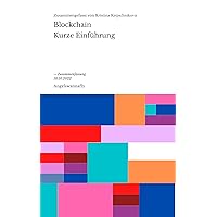 Was ist Blockchain?: Eine kurze Zusammenfassung: Was ist Blockchain (German Edition)