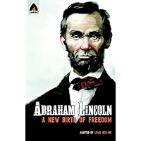 Abraham Lincoln: From the Log Cabin to the White House: Campfire Heroes Line (Campfire Graphic Novels) Abraham Lincoln: From the Log Cabin to the White House: Campfire Heroes Line (Campfire Graphic Novels) Paperback