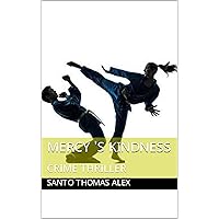 MERCY 'S KINDNESS : CRIME THRILLER (Malayalam Edition) MERCY 'S KINDNESS : CRIME THRILLER (Malayalam Edition) Kindle