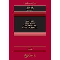 Cases and Materials on Employment Discrimination (Aspen Casebook Series) Cases and Materials on Employment Discrimination (Aspen Casebook Series) Hardcover Kindle