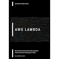 AWS Lambda - An Event Driven Serverless Computing Platform: Practical Programming With Free Live Session Pass Inside