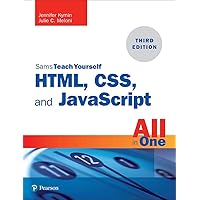 HTML, CSS, and JavaScript All in One: Covering HTML5, CSS3, and ES6, Sams Teach Yourself HTML, CSS, and JavaScript All in One: Covering HTML5, CSS3, and ES6, Sams Teach Yourself Kindle Paperback