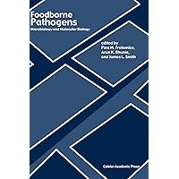 Foodborne Pathogens: Microbiology and Molecular Biology Foodborne Pathogens: Microbiology and Molecular Biology Hardcover Paperback