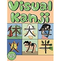 Learn JAPANESE : Visual KANJI: How to remember Kanji Learn JAPANESE : Visual KANJI: How to remember Kanji Paperback Kindle