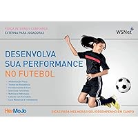 FOOTBALLMoJo - Manual de Futebol Feminino: Habilidades de futebol, Alfabetização Física e habilidades de movimento para meninas adolescentes + conselhos ... com períodos diet (Portuguese Edition)
