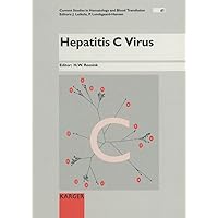 Hepatitis C Virus (CURRENT STUDIES IN HEMATOLOGY AND BLOOD TRANSFUSION) Hepatitis C Virus (CURRENT STUDIES IN HEMATOLOGY AND BLOOD TRANSFUSION) Hardcover