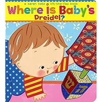 Where Is Baby's Dreidel?: A Lift-the-Flap Book (Karen Katz Lift-the-Flap Books) Where Is Baby's Dreidel?: A Lift-the-Flap Book (Karen Katz Lift-the-Flap Books) Board book Hardcover Paperback