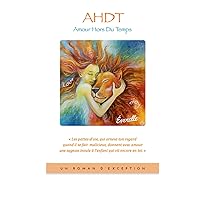 AHDT: Amour Hors Du Temps (French Edition) AHDT: Amour Hors Du Temps (French Edition) Kindle Hardcover Paperback