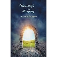 Manuscripts on Purgatory: As Seen by Two Mystics Manuscripts on Purgatory: As Seen by Two Mystics Paperback