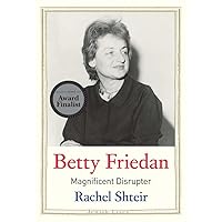 Betty Friedan: Magnificent Disrupter (Jewish Lives) Betty Friedan: Magnificent Disrupter (Jewish Lives) Hardcover Kindle Audible Audiobook Audio CD