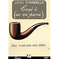 Così è (se vi pare) (Italian Edition) Così è (se vi pare) (Italian Edition) Kindle Paperback
