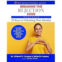 Breaking The Rejection Code Workbook: 25 Keys to Unlocking Your Identity: Break Free by Learning How Rejection Hides, Thrives and Dies. (TalkDr.TV Breakthrough Series) Breaking The Rejection Code Workbook: 25 Keys to Unlocking Your Identity: Break Free by Learning How Rejection Hides, Thrives and Dies. (TalkDr.TV Breakthrough Series) Paperback Kindle