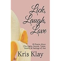 Lick, Laugh, Love: 69 Poems About Sex