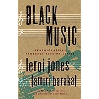 Black Music (AkashiClassics: Renegade Reprint Series) Black Music (AkashiClassics: Renegade Reprint Series) Paperback Audible Audiobook Kindle Hardcover