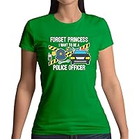 Forget Princess Police Officer - Womens Crewneck T-Shirt