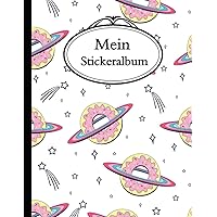 Mein Stickeralbum: leeres Stickerbuch zum Einkleben und Sammeln | 100 Seiten | ca. DIN A4 | Tolles Geschenk für Mädchen und Kinder | Donuts | Kein Silikonpapier. (German Edition)