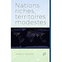 Nations riches, territoires modestes (French Edition)
