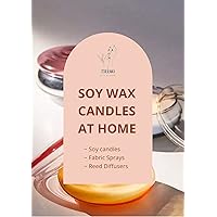 How To Make Soy Wax Candles At Home