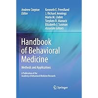 Handbook of Behavioral Medicine: Methods and Applications Handbook of Behavioral Medicine: Methods and Applications Hardcover Kindle Paperback