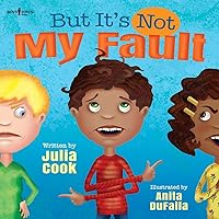 But It's Not My Fault (Responsible Me!) But It's Not My Fault (Responsible Me!) Paperback Kindle