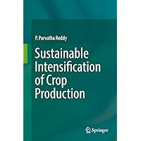 Sustainable Intensification of Crop Production Sustainable Intensification of Crop Production Kindle Hardcover Paperback
